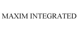 MAXIM INTEGRATED