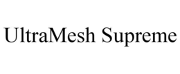 ULTRAMESH SUPREME