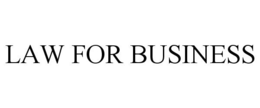 LAW FOR BUSINESS