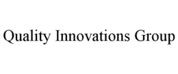 QUALITY INNOVATIONS GROUP