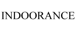 INDOORANCE