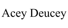 ACEY DEUCEY