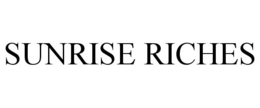 SUNRISE RICHES