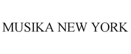 MUSIKA NEW YORK