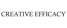 CREATIVE EFFICACY
