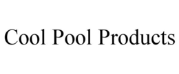 COOL POOL PRODUCTS