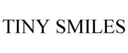 TINY SMILES