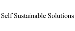 SELF SUSTAINABLE SOLUTIONS