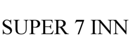 SUPER 7 INN