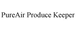 PUREAIR PRODUCE KEEPER