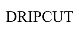 DRIPCUT
