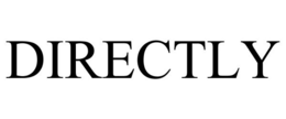 DIRECTLY