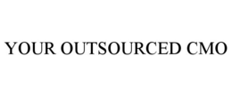 YOUR OUTSOURCED CMO