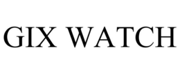 GIX WATCH