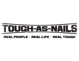 TOUGH-AS-NAILS REAL PEOPLE REAL LIFE REAL TOUGH