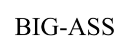 BIG-ASS
