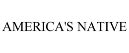 AMERICA'S NATIVE