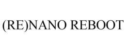 (RE)NANO REBOOT