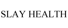 SLAY HEALTH