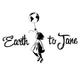 EARTH TO JANE