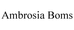 AMBROSIA BOMS