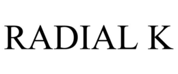 RADIAL K