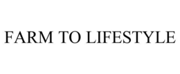 FARM TO LIFESTYLE