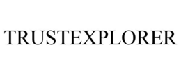 TRUSTEXPLORER