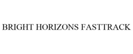 BRIGHT HORIZONS FASTTRACK