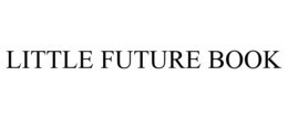 LITTLE FUTURE BOOK