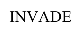 INVADE