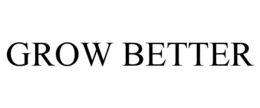 GROW BETTER