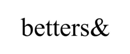 BETTERS&