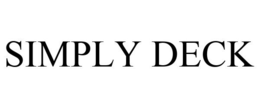SIMPLY DECK