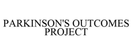 PARKINSON'S OUTCOMES PROJECT