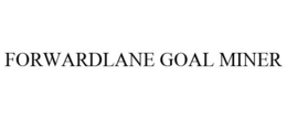 FORWARDLANE GOAL MINER