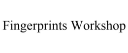 FINGERPRINTS WORKSHOP