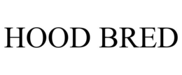 HOOD BRED