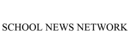 SCHOOL NEWS NETWORK