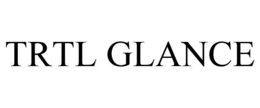 TRTL GLANCE