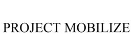 PROJECT MOBILIZE