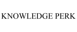 KNOWLEDGE PERK