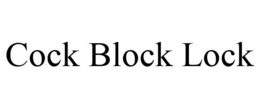 COCK BLOCK LOCK