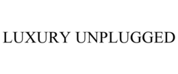 LUXURY UNPLUGGED