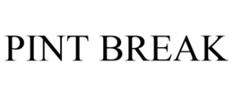 PINT BREAK