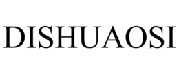DISHUAOSI