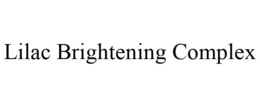 LILAC BRIGHTENING COMPLEX