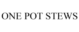 ONE POT STEWS