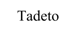 TADETO