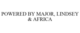 POWERED BY MAJOR, LINDSEY & AFRICA